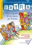 Extra. Alla conquista di uno spazio per il futuro. Campo scuola sul tema dell'immigrazione. Sussidio per i ragazzi