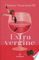 Extravergine. Vergini si nasce o si diventa?