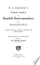 F.L. Rhode's Praktisches Handbuch der Handels-Korrespondenz und des Geschäfts-Stils in deutscher, französischer, englischen, italienischer und spanischer Sprache