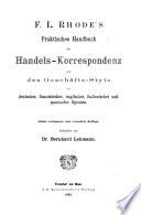 F.L. Rhode's praktisches Handbuch der Handels-Korrespondenz und des Geschäfts-Styls in deutscher, französischer, englischer, italienischer und spanischer Sprache