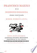 F. Mazzei de matrimonio conscientiæ vulgo nuncupato liber singularis