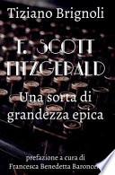 F. Scott Fitzgerald: Una Sorta Di Grandezza Epica