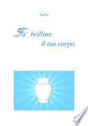 Fa' brillare il tuo corpo