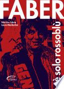FABER È SOLO ROSSOBLU