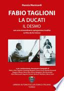 Fabio Taglioni, la Ducati, il Desmo
