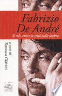Fabrizio De André. Il mio cuore le restò sulle labbra
