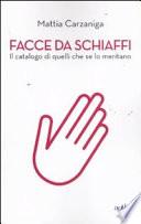 Facce da schiaffi. Il catalogo di quelli che se lo meritano