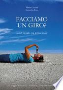 Facciamo un giro? Del mondo via terra e mare