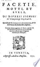 Facetie, motti et burle, di diversi signori et persone private. Raccolte ... et da lui di nuovo del settimo libro ampliate. Con una nuova aggiunta di motti; raccolti da M. Tomaso Porcacchie ... ricorrette et ristampate