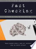Fact Checking - La realtà dei fatti, la forza delle idee