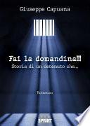 Fai la domandina!!! Storia di un detenuto che...