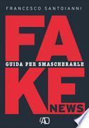 Fake news. Guida per smascherarle