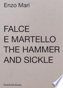 Falce e martello-The hammer and the sickle. Ediz. a colori