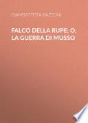 Falco della rupe; O, La guerra di Musso