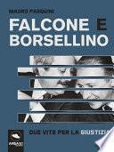 Falcone e Borsellino. Due vite per la giustizia