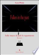 Fallen in the past. Sulle tracce di Jack lo squartatore