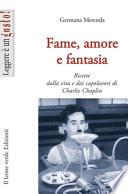 Fame, amore e fantasia. Ricette dalla vita e dai capolavori di Charlie Chaplin