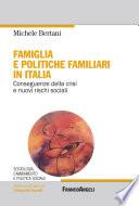 Famiglia e politiche familiari in Italia. Conseguenze della crisi e nuovi rischi sociali