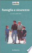Famiglia e sicurezza. Atti del convegno (Crotone, 25 settembre 2003)