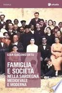 Famiglia e società nella Sardegna medioevale e moderna