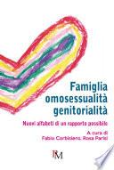 Famiglia, omosessualità, genitorialità Famiglia, omosessualità, genitorialità