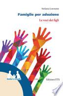 Famiglie per adozione. Le voci dei figli