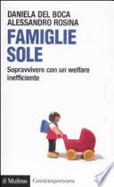 Famiglie sole. Sopravvivere con un welfare inefficiente