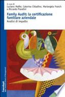 Family audit: la certificazione familiare aziendale. Analisi di impatto