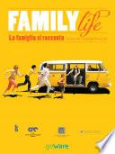 Family Life. La famiglia si racconta
