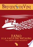 Fano e la valle del Metauro. Vini, spiriti e storie maledette