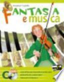 Fantasia e musica. Metodi e repertori strumentali. Musica contemporanea. Con espansione online. Per la Scuola media. Con 2 DVD