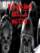Fantasmi della Notte