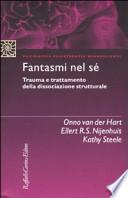 Fantasmi nel sé. Trauma e trattamento della dissociazione strutturale