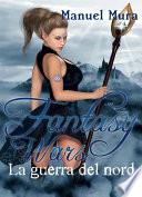 Fantasy Wars - La guerra del nord