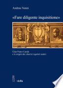 «Fare diligente inquisitione»