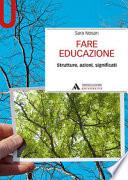 Fare educazione. Strutture, azioni, significati