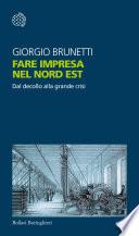 Fare impresa nel Nord Est