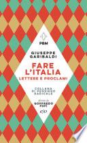 Fare l'Italia. Lettere e proclami