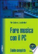 Fare musica con il PC. Con CD-ROM