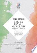 Fare storia a Pistoia Capitale della Cultura: esperienze e progetti