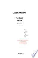 Fare teatro, 1966-2000: La famiglia normale. Il ricatto a teatro. Recitare. Il manifesto. Viva l'Italia. Se io muoio ti dispiace?. Dialogo di una prostituta con un suo cliente. Zena. Da Roma a Milano. Don Juan. Fede o Della perversione matrimoniale. Una casa di donne. Due donne di provincia. I sogni di Clitennestra. Provino. Suor Juana. Maria Stuarda. Erzbeth Báthory. Mela. Donna Lionora giacubina