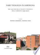Fare teologia in Sardegna. Per i 90 anni della facoltà teologica della Sardegna (1927-2017)