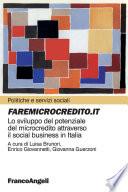 Faremicrocredito.it. Lo sviluppo del potenziale del microcredito attraverso il social business in Italia