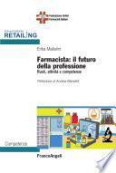 Farmacista: il futuro della professione. Ruoli, attività e competenze