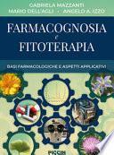 Farmacognosia e fitoterapia. Basi farmacologiche e aspetti applicativi