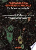 Farmacologia generale e speciale. Per le lauree sanitarie