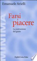 Farsi piacere. La costruzione del gusto