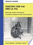 Fascino che vai per la via