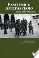 Fascismo e antifascismo nella Valle Padana