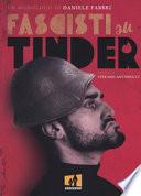 Fascisti su Tinder. Un monologo